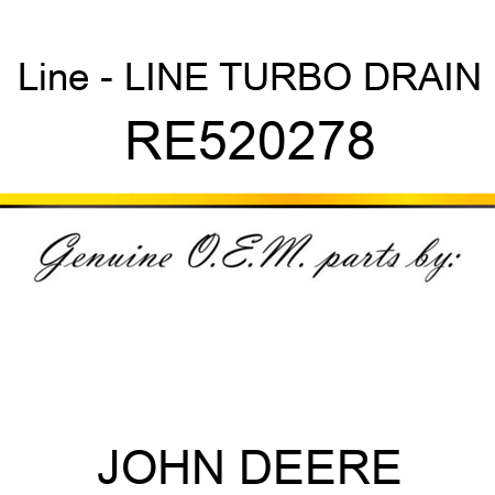 Line - LINE TURBO DRAIN RE520278