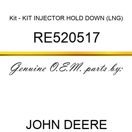 Kit - KIT, INJECTOR HOLD DOWN (LNG) RE520517