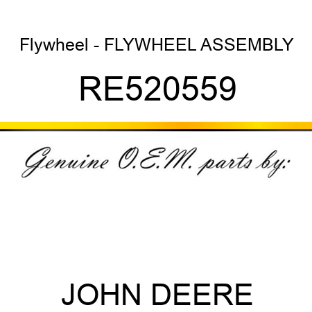 Flywheel - FLYWHEEL, ASSEMBLY RE520559