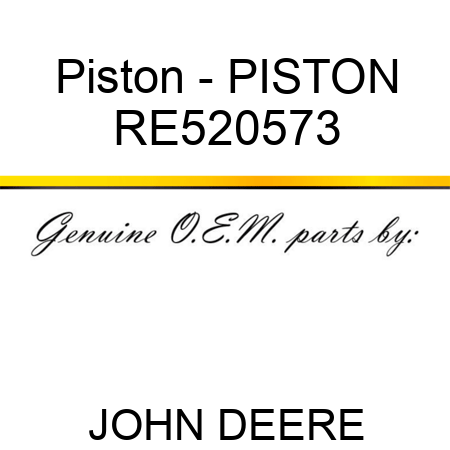 Piston - PISTON RE520573