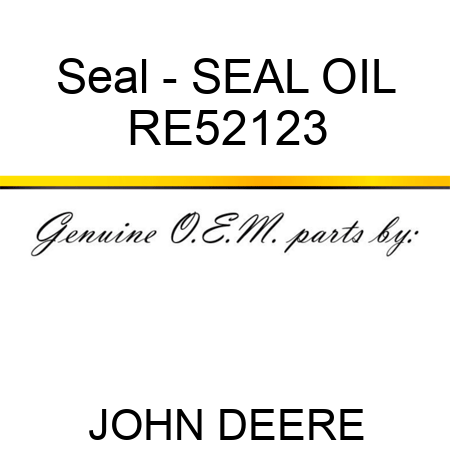 Seal - SEAL, OIL RE52123