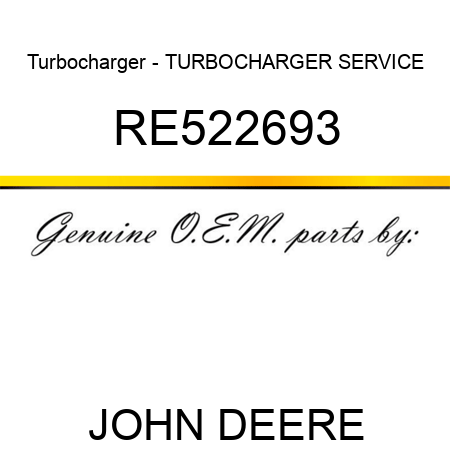 Turbocharger - TURBOCHARGER, SERVICE RE522693