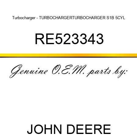 Turbocharger - TURBOCHARGER,TURBOCHARGER, S1B 5CYL RE523343