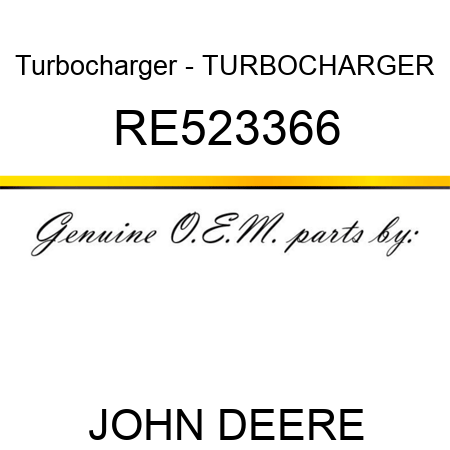 Turbocharger - TURBOCHARGER, RE523366