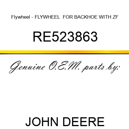 Flywheel - FLYWHEEL,  FOR BACKHOE WITH ZF RE523863