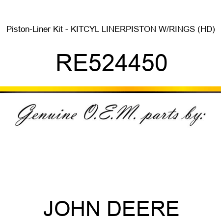 Piston-Liner Kit - KIT,CYL LINER,PISTON W/RINGS (HD) RE524450