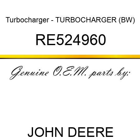 Turbocharger - TURBOCHARGER, (BW) RE524960