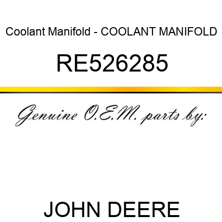 Coolant Manifold - COOLANT MANIFOLD RE526285