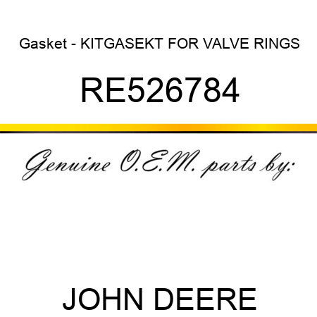 Gasket - KIT,GASEKT FOR VALVE RINGS RE526784