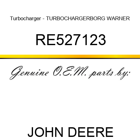 Turbocharger - TURBOCHARGER,BORG WARNER RE527123
