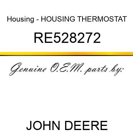 Housing - HOUSING, THERMOSTAT RE528272