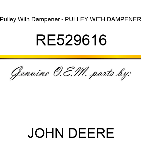 Pulley With Dampener - PULLEY WITH DAMPENER RE529616