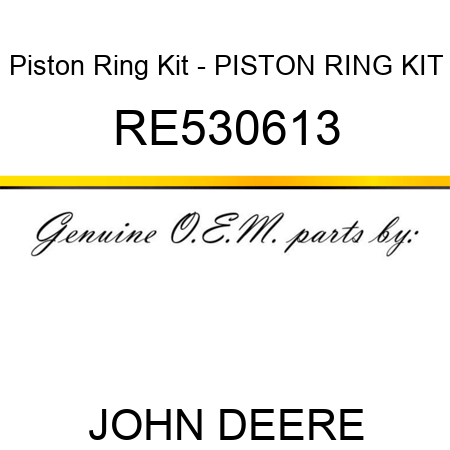 Piston Ring Kit - PISTON RING KIT RE530613