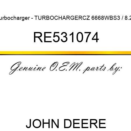 Turbocharger - TURBOCHARGER,CZ 6668WBS3 / 8.21 RE531074