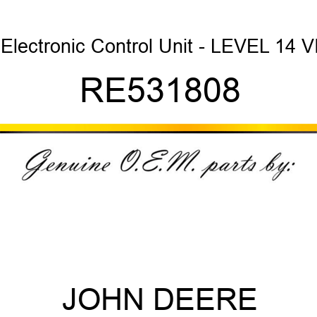 Electronic Control Unit - LEVEL 14 VI RE531808