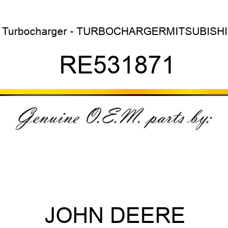Turbocharger - TURBOCHARGER,MITSUBISHI RE531871