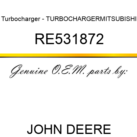 Turbocharger - TURBOCHARGER,MITSUBISHI RE531872