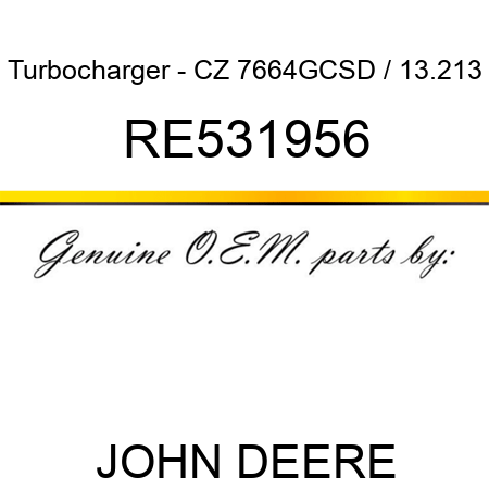 Turbocharger - CZ 7664GCSD / 13.213 RE531956