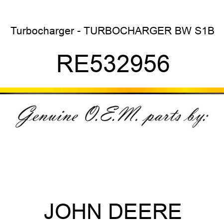 Turbocharger - TURBOCHARGER, BW S1B RE532956