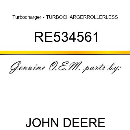 Turbocharger - TURBOCHARGER,ROLLERLESS RE534561