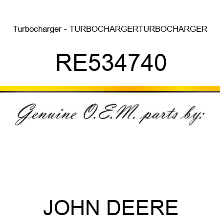 Turbocharger - TURBOCHARGER,TURBOCHARGER RE534740