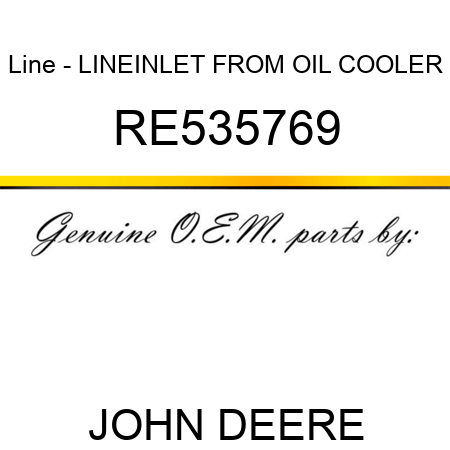 Line - LINE,INLET FROM OIL COOLER RE535769