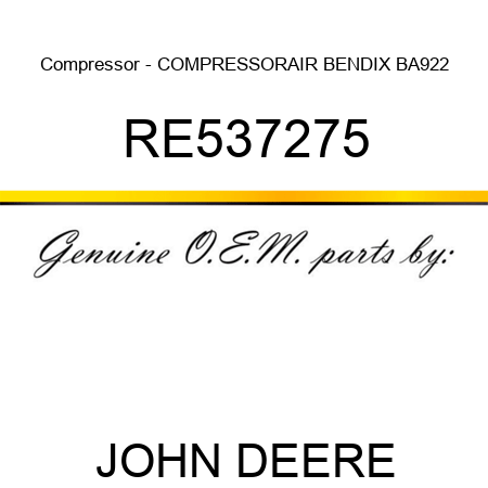 Compressor - COMPRESSOR,AIR, BENDIX BA922 RE537275