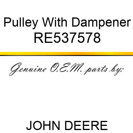 Pulley With Dampener RE537578