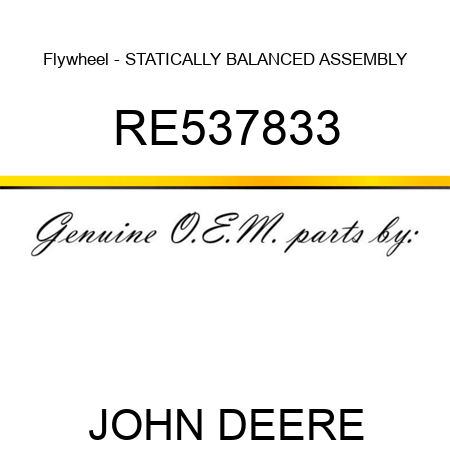 Flywheel - STATICALLY BALANCED ASSEMBLY RE537833
