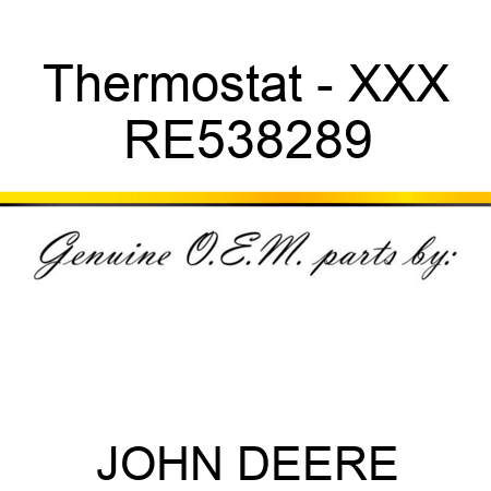 Thermostat - XXX RE538289