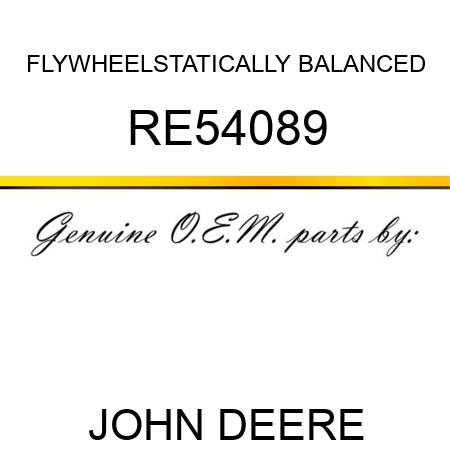 FLYWHEEL,STATICALLY BALANCED RE54089