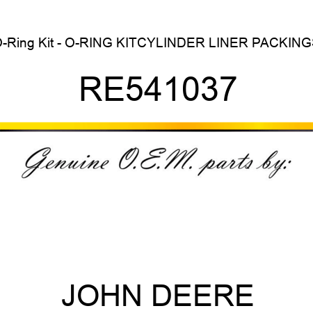 O-Ring Kit - O-RING KIT,CYLINDER LINER PACKINGS RE541037