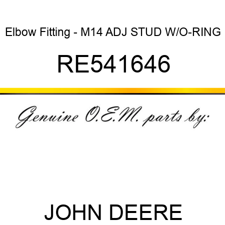 Elbow Fitting - M14 ADJ STUD W/O-RING RE541646