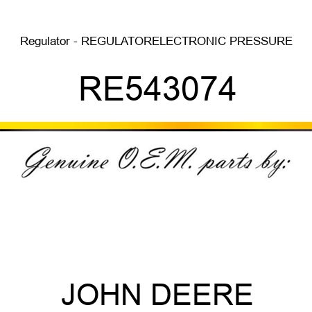 Regulator - REGULATOR,ELECTRONIC PRESSURE RE543074