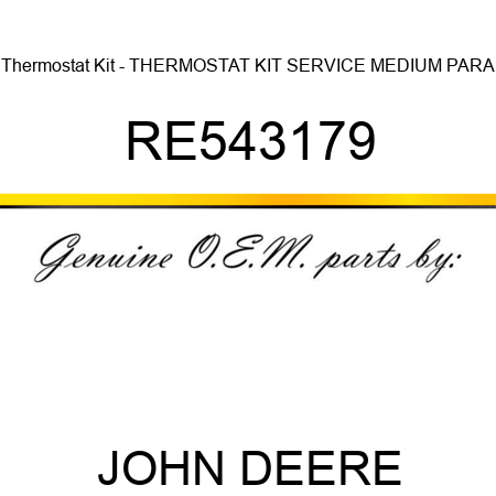Thermostat Kit - THERMOSTAT KIT, SERVICE MEDIUM PARA RE543179