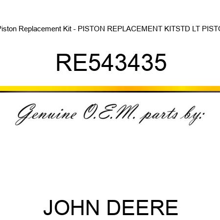 Piston Replacement Kit - PISTON REPLACEMENT KIT,STD LT PISTO RE543435