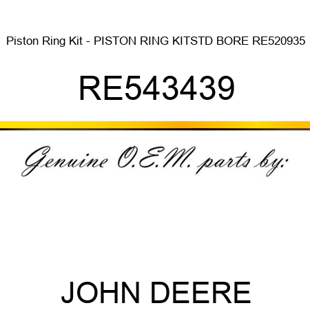 Piston Ring Kit - PISTON RING KIT,STD BORE RE520935 RE543439