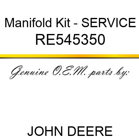 Manifold Kit - SERVICE RE545350