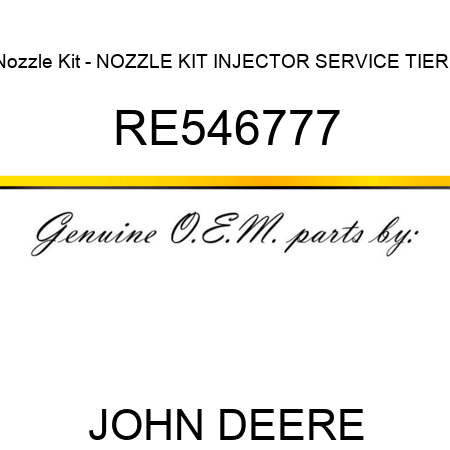 Nozzle Kit - NOZZLE KIT, INJECTOR SERVICE TIER I RE546777