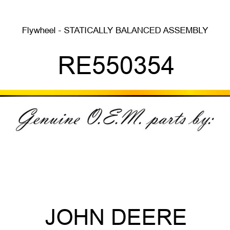 Flywheel - STATICALLY BALANCED ASSEMBLY RE550354