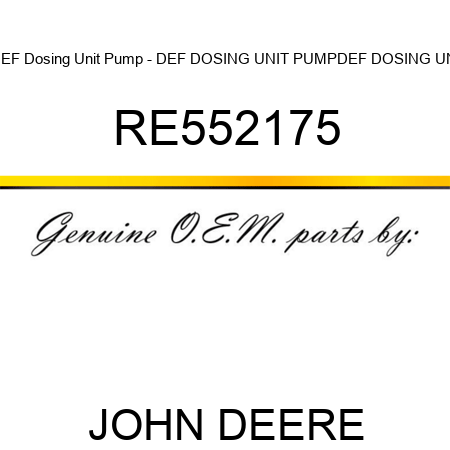 DEF Dosing Unit Pump - DEF DOSING UNIT PUMP,DEF DOSING UNI RE552175