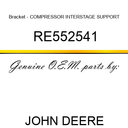 Bracket - COMPRESSOR INTERSTAGE SUPPORT RE552541
