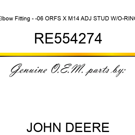 Elbow Fitting - -06 ORFS X M14 ADJ STUD W/O-RING RE554274