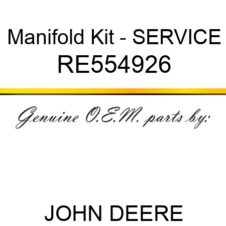 Manifold Kit - SERVICE RE554926