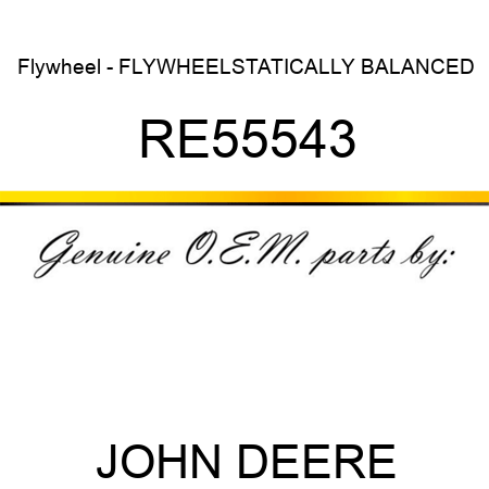 Flywheel - FLYWHEEL,STATICALLY BALANCED RE55543