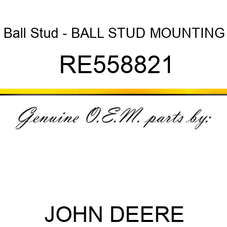 Ball Stud - BALL STUD, MOUNTING RE558821