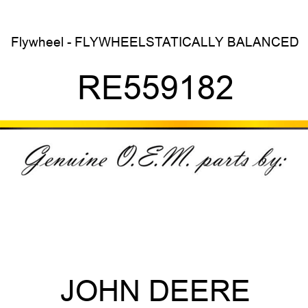 Flywheel - FLYWHEEL,STATICALLY BALANCED RE559182