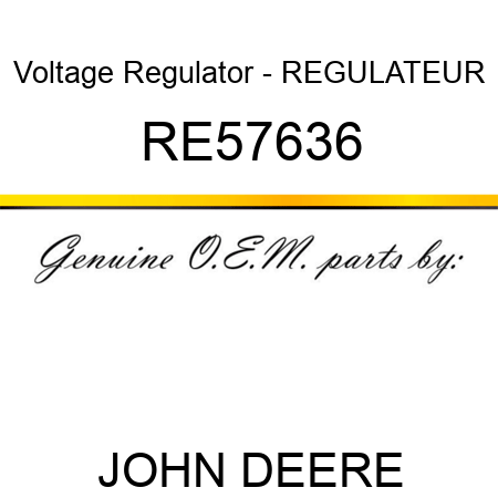 Voltage Regulator - REGULATEUR RE57636