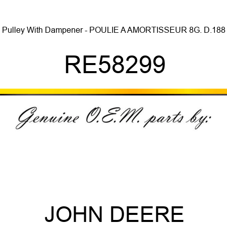 Pulley With Dampener - POULIE A AMORTISSEUR 8G. D.188 RE58299