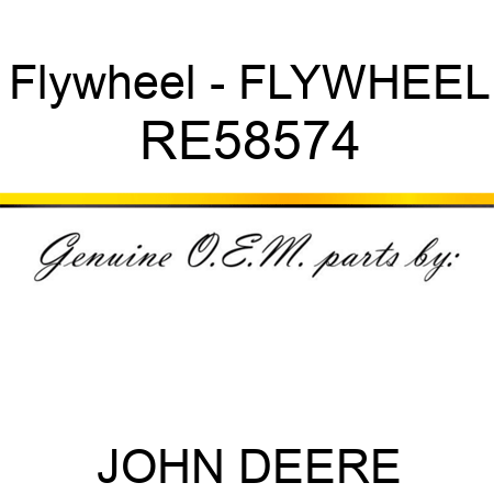 Flywheel - FLYWHEEL RE58574